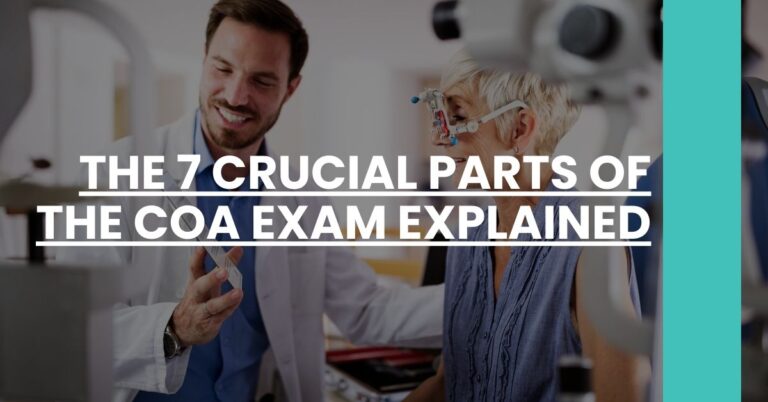 The 7 Crucial Parts of the COA Exam Explained Feature Image